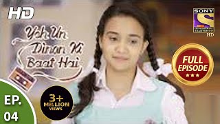 Yeh Un Dinon Ki Baat Hai  ये उन दिनों की बात है  Ep 04  8th September 2017 [upl. by Ona]