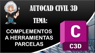 PARCELAS  CIVIL 3D 04 Herramientas complementarias Parte 03 [upl. by Latyrc]