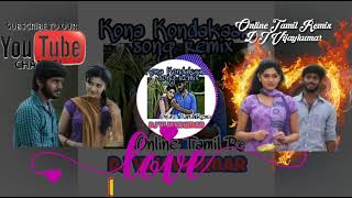 Kona Kondakari song remix tamil  Tamilremixsongs  BY Online Tamil Remix [upl. by Hapte]