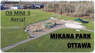 Mikana Park Ottawa Aerial Drone DJI Mini 3 [upl. by Anyale291]