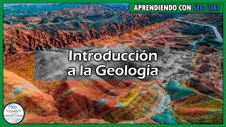 Introducción a la Geología  Aprendiendo con SEG UJAT [upl. by Mazur]