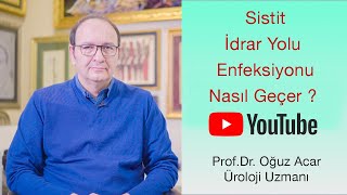 Prof Dr Oğuz Acar  İdrar yaparken yanma ve sızı  Sık idrara çıkma varsa SİSTİT OLABİLİRSİNİZ [upl. by Laurie]