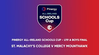 St Malachys College v Mercy Mounthawk  Pinergy AllIreland Schools Cup U19 A Boys Final [upl. by Lyrret171]