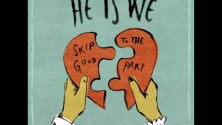 Skip To The Good Part  He Is We  Lyrics [upl. by Cline126]