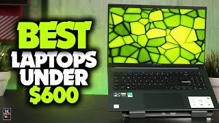 Best Laptops Under 600 2023  Top 5 Best Budget Laptop under 600 dollars Reviews [upl. by Lahcym]