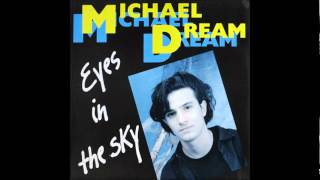 Michael Dream  Eyes In The Sky [upl. by Mairam]