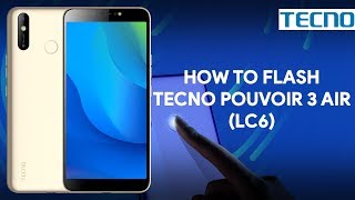 How To Flash Tecno Pouvoir 3 Air LC6  romshillzz [upl. by Lashar549]