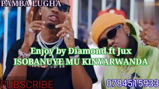 Enjoy by Diamond ft Jux  ISOBANUYE MU KINYARWANDA [upl. by Akirderf661]