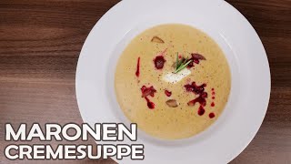 Leckere Maronencremesuppe zum selber machen  super einfaches Rezept [upl. by Lovato]