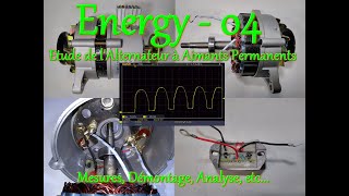 Energy  04  Étude dun Alternateur à Aimants Permanents Mesures Démontage et Analyse [upl. by Neenej]