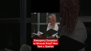 Emergency Exception to Miranda Rule New York v Quarles [upl. by Eiuqcaj]