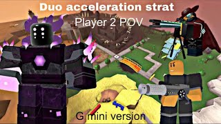 Roblox TDS duo acceleration Strat Player 2 POV G mini version [upl. by Adnawat]