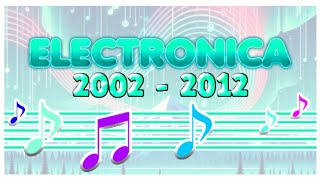 Top 5 canciones de Electrónica 2002  2012 🌌🎶🌌 LEER LA DESCRIPCIÓN [upl. by Arretak]