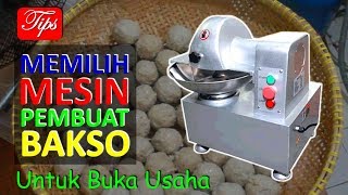 TIPS MEMILIH MESIN PEMBUAT BAKSO UNTUK BUKA USAHA [upl. by O'Meara]