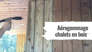 Comment décaper un chalet en bois  démonstration avec laérogommage ACF [upl. by Giuditta]