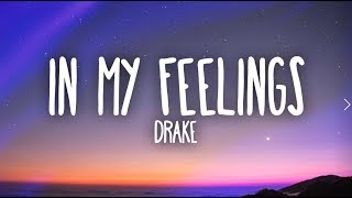 Drake – In My Feelings Lyrics [upl. by Wilmette]