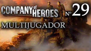 Company of Heroes  29ª Partida Multijugador  Lucho Neoprusiano y Fede [upl. by Nnaihs]