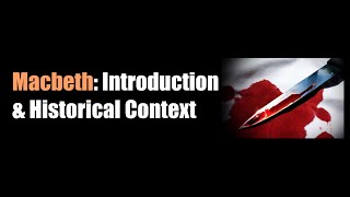 Macbeth Introduction amp Historical Context [upl. by Amalberga]