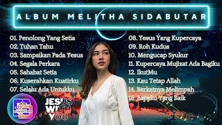 Lagu Rohani Melitha Sidabutar Full Album Lagu Rohani Kristen 2024 Cover Terpopuler LaguRohani [upl. by Aratnahs]