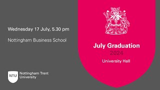 530pm  Ceremony 29 NTU Graduation 17 July 2024  Nottingham Business School [upl. by Llevert]