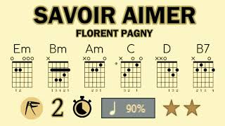 🎸 • FLORENT PAGNY • SAVOIR AIMER • 🎶 • ACCORDS • PASSER LE Bm ⏱️ x90 • ⭐⭐ [upl. by Ajnotal]