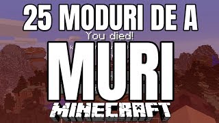 25 MODURI STUPIDE DE A MURI IN MINECRAFT Part1 [upl. by Nauqaj]