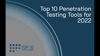 Top 10 Penetration Testing Tools for 2022 [upl. by Atiram]