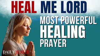 BE HEALED Say This Powerful Prayer For Healing And Deliverance Daily Jesus Prayers [upl. by Llabmik781]