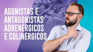 Aula de Farmacologia  Agonistas e Antagonistas adrenérgicos e colinérgicos  Prof José [upl. by Oiromed]