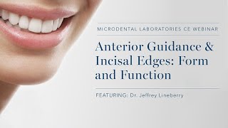 Dr Jeff Lineberry  Anterior Guidance amp Incised Edges Form and Function [upl. by Orman]