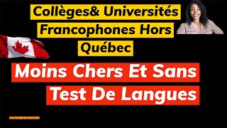 Collègesamp Université Francophones Hors Québec  Moins Chers Et Sans Test De Langues [upl. by Camarata]