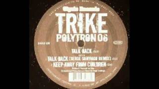 TRIKE  Talk Back Polytron 06 GIGOLO RECORDS [upl. by Arrej30]