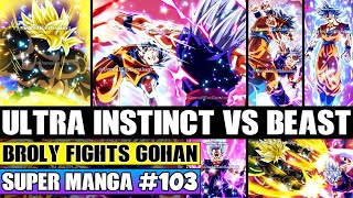 ULTRA INSTINCT GOKU VS BEAST GOHAN ENDING Broly Vs Gohan Dragon Ball Super Manga Chapter 103 Review [upl. by Sherwood]