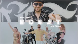 Mario Leka ft Ladi Toska  Bobat [upl. by Enaz]