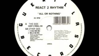 React 2 Rhythm  All Or Nothing Mello Dee Mix [upl. by Velma]