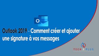 Outlook 2019  Créer et ajouter une signature à des messages [upl. by Nyasuh]