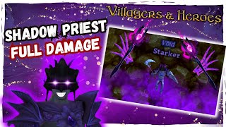 SHADOW PRIEST FULL DAMAGE PART 2  RUN ELDERS 95  STARKER  US3  VILLAGERS AND HEROES [upl. by Ennayram994]