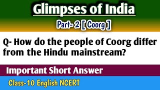 How do the people of Coorg differ from the Hindu mainstream Glimpses of India question ans class10 [upl. by Harvie513]