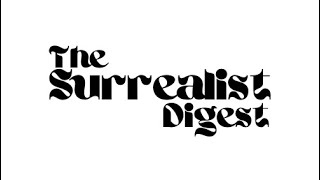 The Surrealist Digest [upl. by Ob]