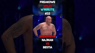 Freakowe Walki W Minutę 32  Najman VS Bestia shorts najman bestia famemma cloutmma mma [upl. by Eniamat]