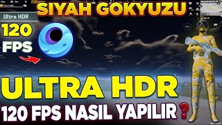 SİYAH GÖKYÜZÜ 120 FPS ULTRA HDR NASIL YAPILIR BAN RİSKSİ YOK  PUBG MOBİLE [upl. by Ibob]