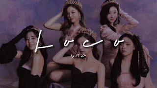 Itzy 있지 Loco Lyrics [upl. by Mcripley558]