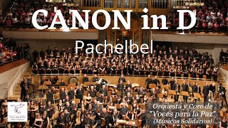 CANON in D Pachelbel Voces para la Paz [upl. by Esej]