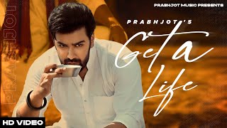 Get a Life Official Video   Prabhjot  Cheetah  New Punjabi Songs 2024  Latest Punjabi Songs [upl. by Barthel]