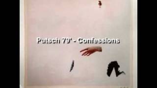 Putsch 79  Confessions [upl. by Arquit]