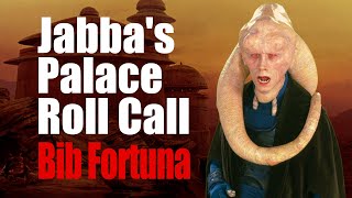 Jabbas Palace Roll Call 16 Bib Fortuna [upl. by Akilat]