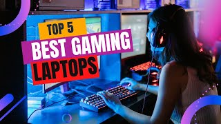 Top 5 Best Gaming Laptops 2023  Top 5 Best Gaming Laptops 2024 [upl. by Gertrud]