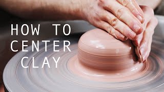 How to Center Clay — A Beginners Guide [upl. by Ardnama643]