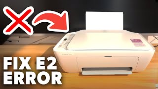 How to Fix HP Deskjet Printer E2 Error  Full Guide [upl. by Aicssej]