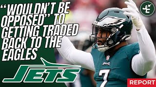 REPORT Haason Reddick quotWouldnt Be Opposedquot Being Traded Back To The Philadelphia Eagles  NY Jets [upl. by Adnim]